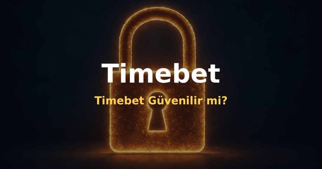 Timebet Güvenilir mi? - Timebet